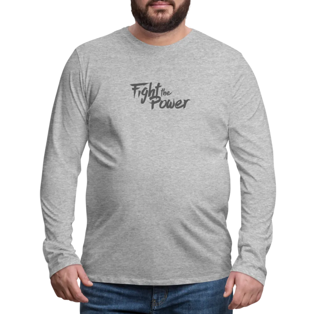 Fight the Power | Men's Long Sleeve Tee