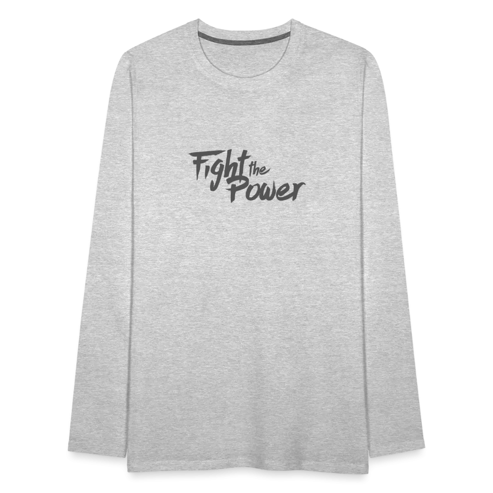 Fight the Power | Men's Long Sleeve Tee