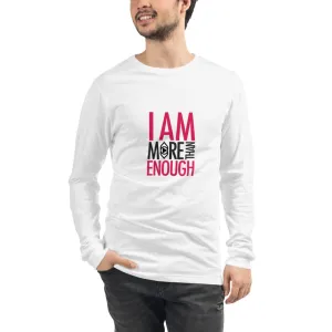 I am Enough Unisex Long Sleeve Tee