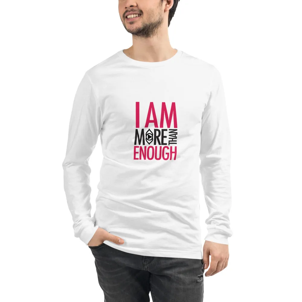 I am Enough Unisex Long Sleeve Tee