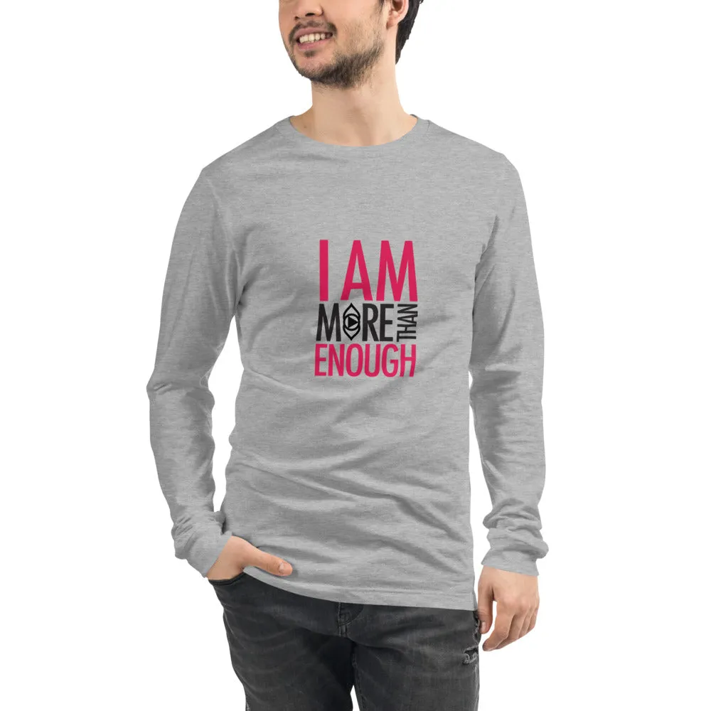 I am Enough Unisex Long Sleeve Tee