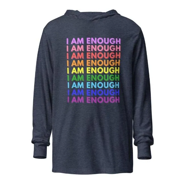 I AM ENOUGH with PRIDE Motivational Long-Sleeve Hooded Tee for Women