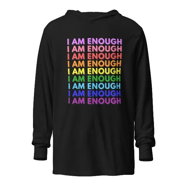 I AM ENOUGH with PRIDE Motivational Long-Sleeve Hooded Tee for Women