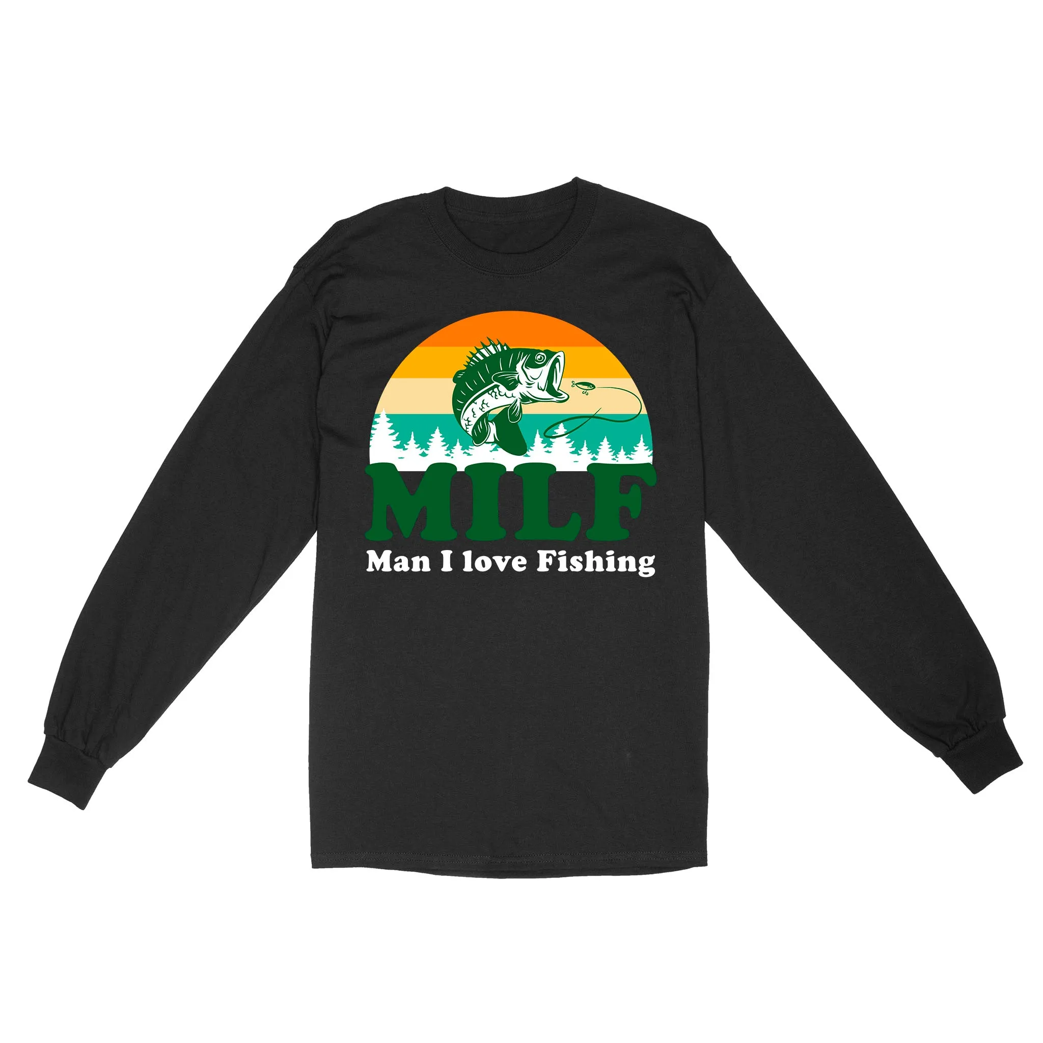 MILF Man I love Fishing Shirts, Funny Fishing Shirt, Fisherman Gifts D03 NQS3276 Long Sleeve