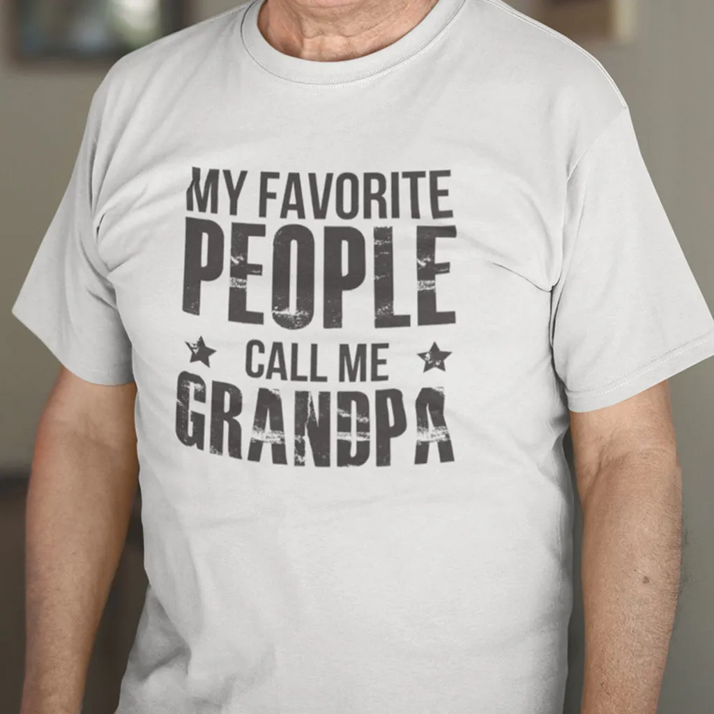 My Favorite People Call Me Grandpa- short sleeve T-Shirt for Grandpa