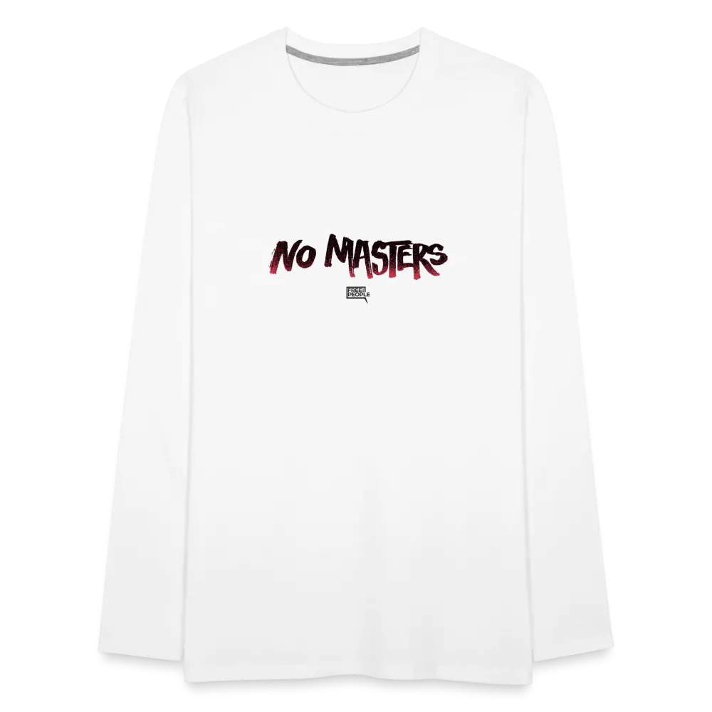 No Masters | Men's Long Sleeve Tee