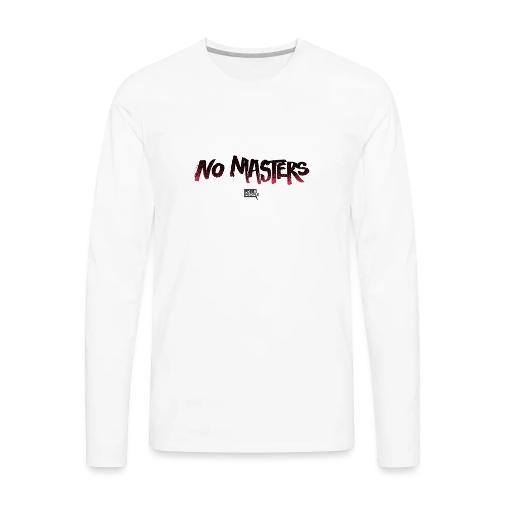 No Masters | Men's Long Sleeve Tee