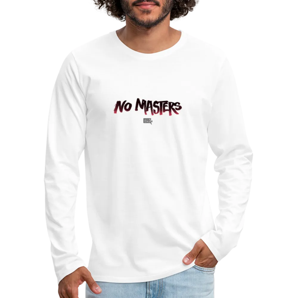 No Masters | Men's Long Sleeve Tee
