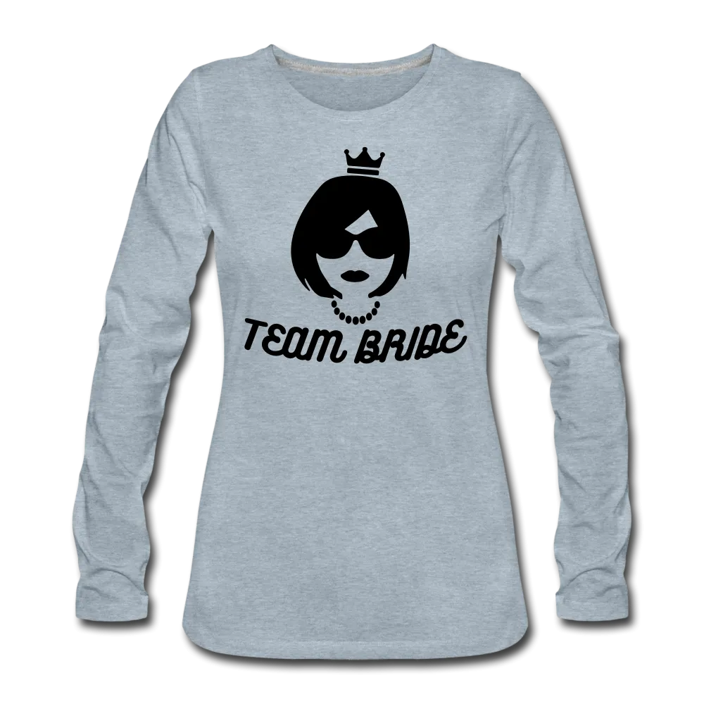 Team Bride Women's Premium Slim Fit Long Sleeve T-Shirt