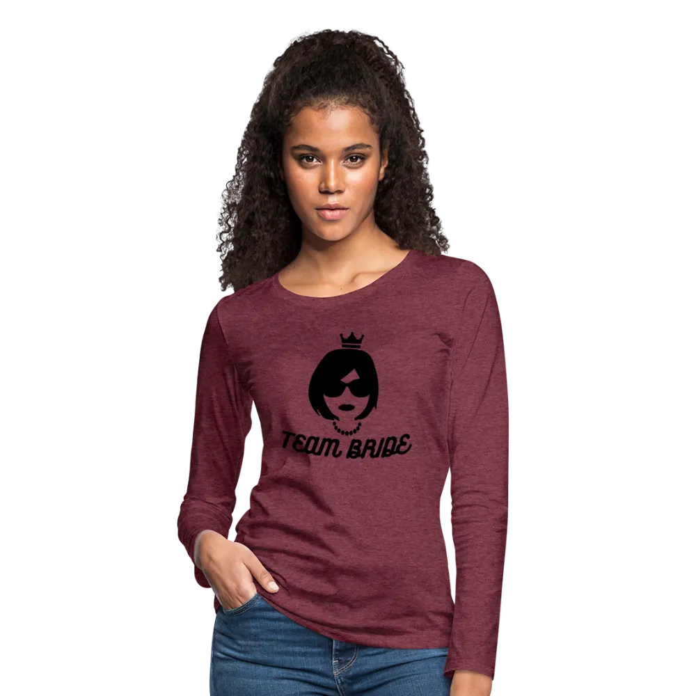 Team Bride Women's Premium Slim Fit Long Sleeve T-Shirt