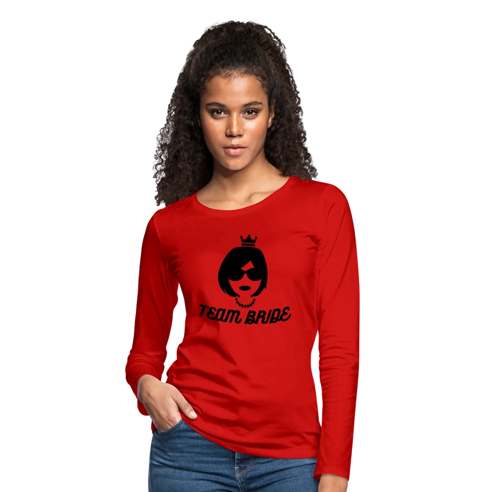 Team Bride Women's Premium Slim Fit Long Sleeve T-Shirt