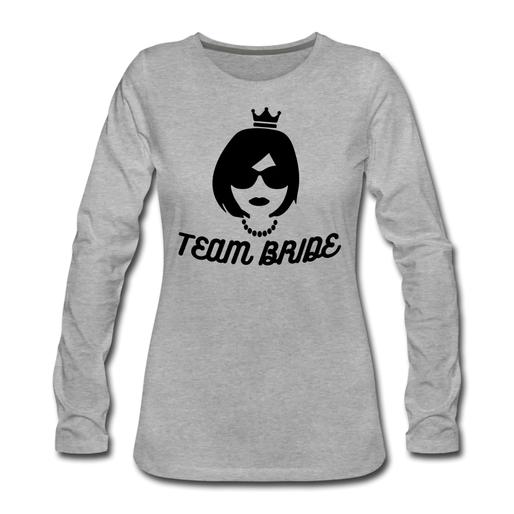 Team Bride Women's Premium Slim Fit Long Sleeve T-Shirt