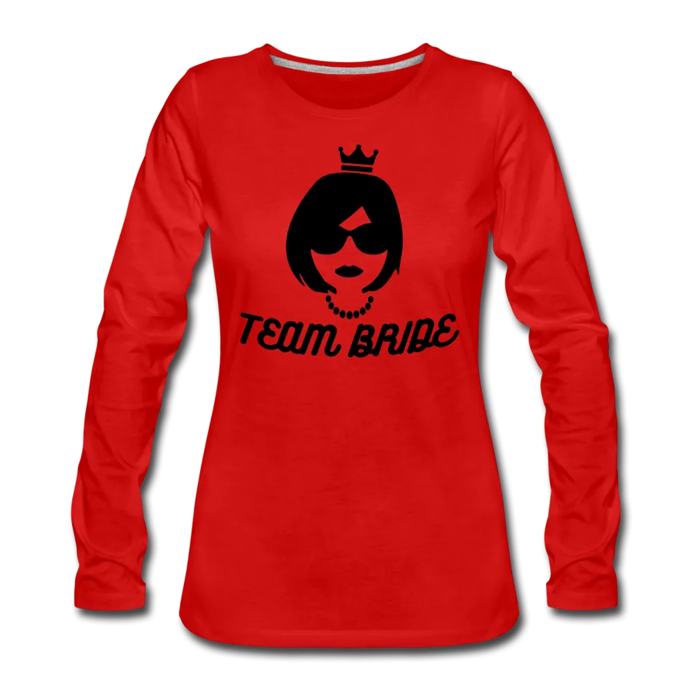 Team Bride Women's Premium Slim Fit Long Sleeve T-Shirt