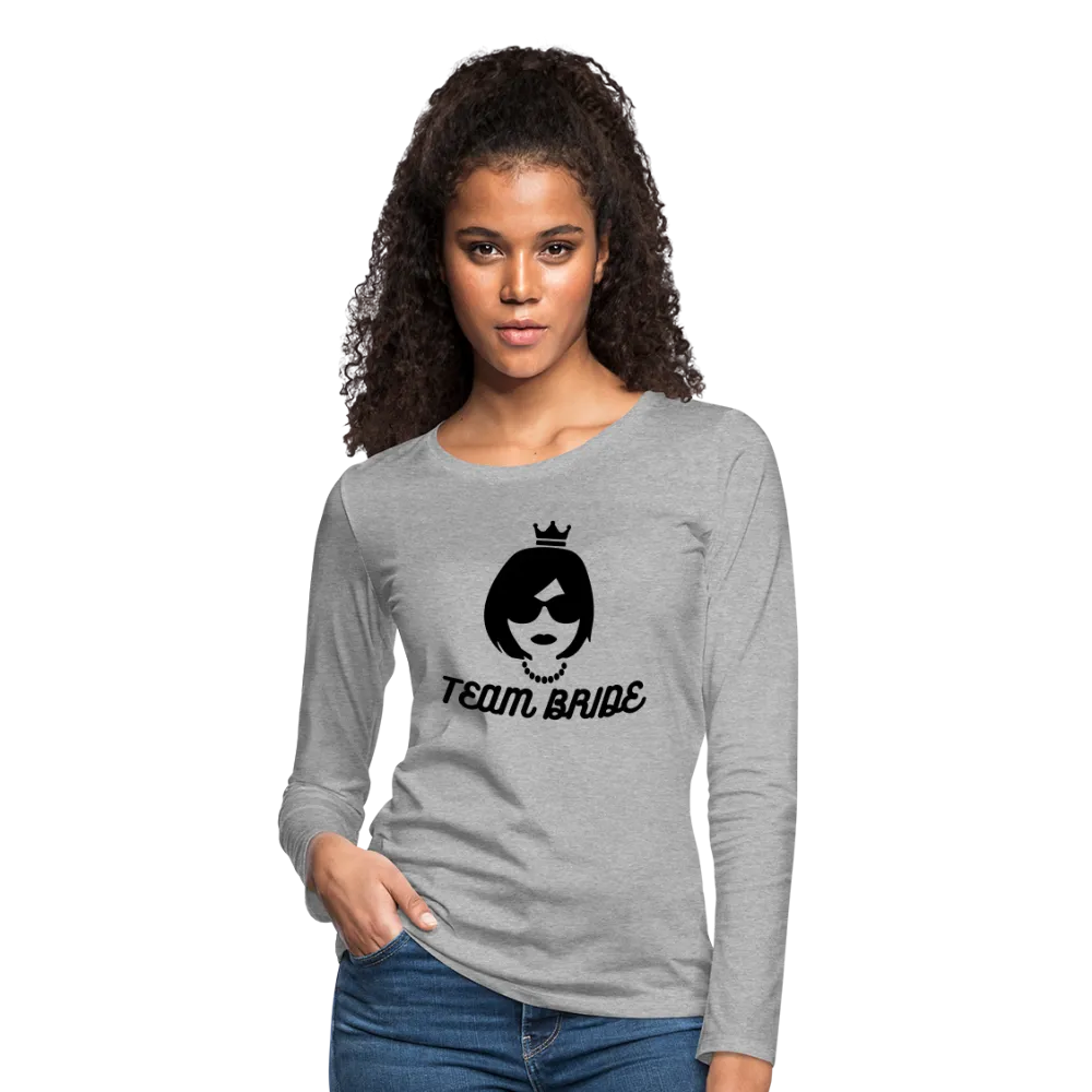 Team Bride Women's Premium Slim Fit Long Sleeve T-Shirt